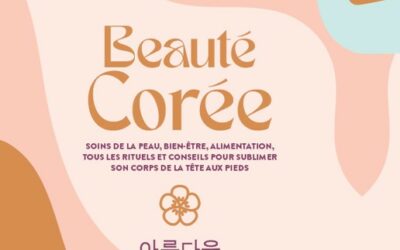 LA BEAUTE COREENNE PAR RACHEL FRELY